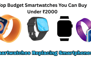 Top Budget Smartwatches You Can Buy Under ₹2000